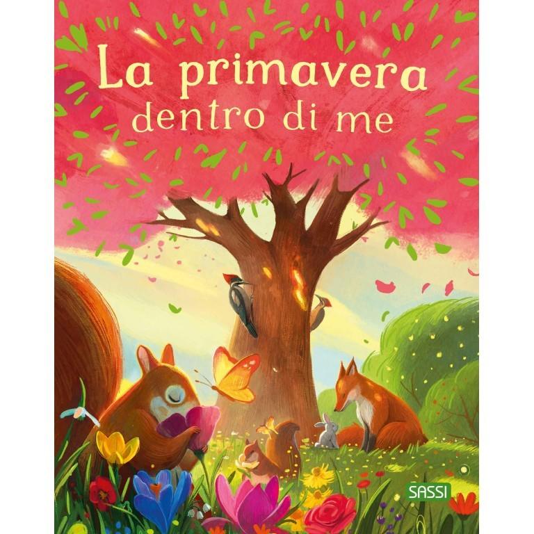 La Primavera Dentro di Me - Libro Sassi Junior - Bambini 4+ Anni - Munakids